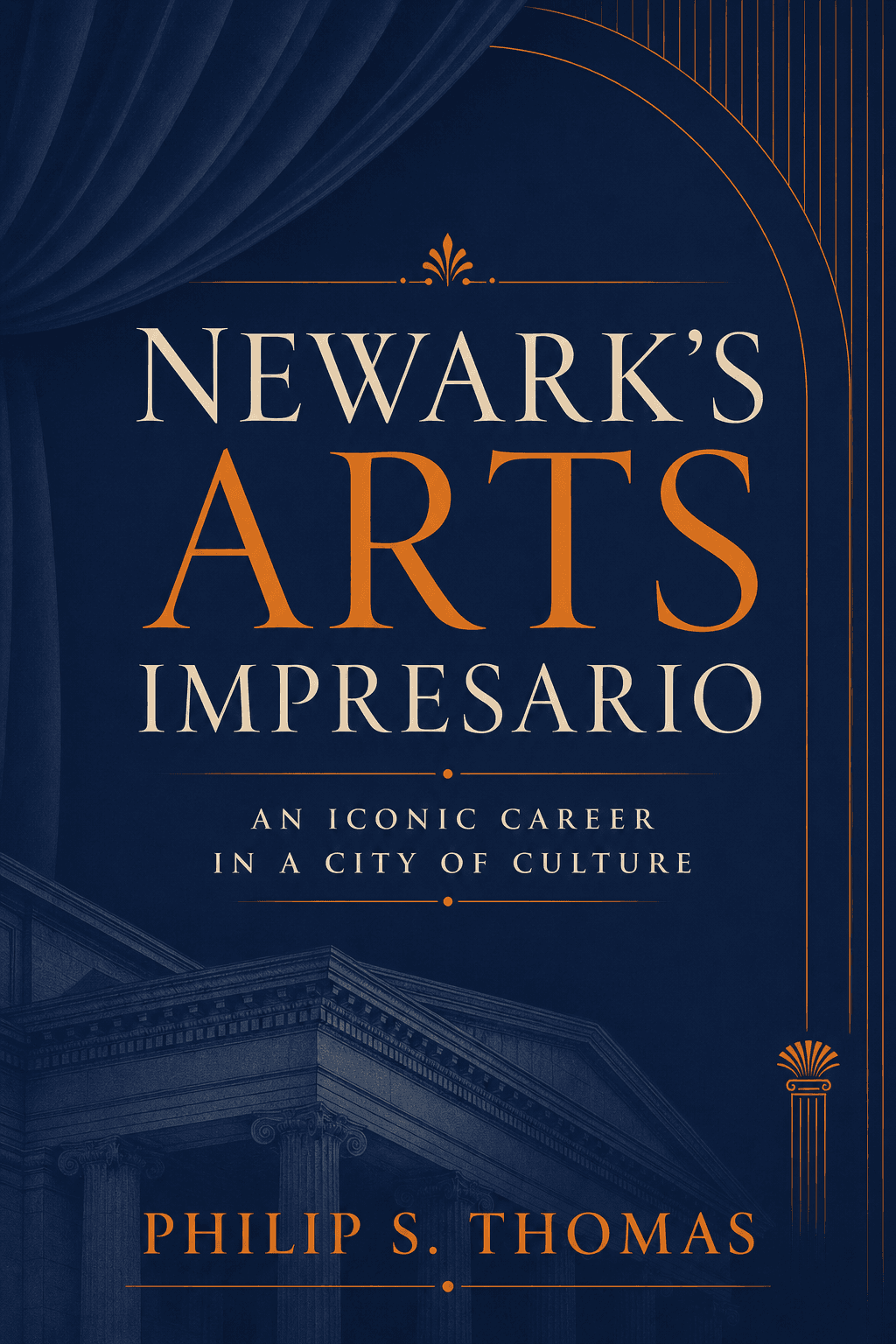 Cover of Newark’s Arts Impresario: An Iconic Career in a City of Culture by Philip S. Thomas